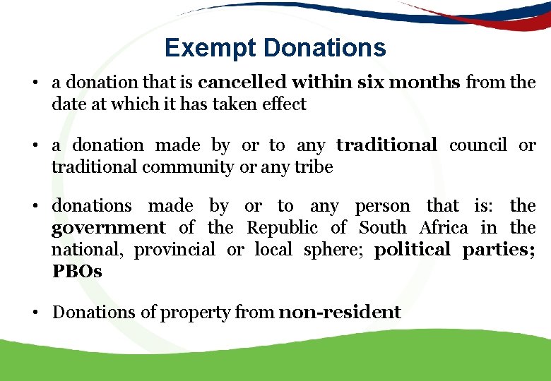 Exempt Donations • a donation that is cancelled within six months from the date