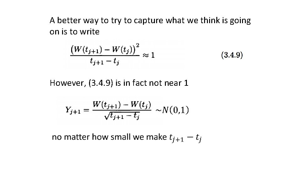 A better way to try to capture what we think is going on is