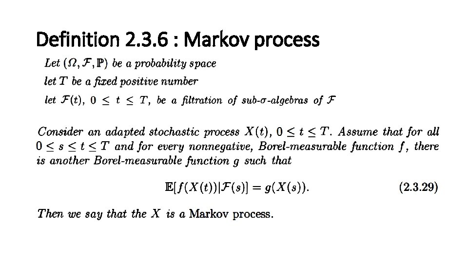 Definition 2. 3. 6 : Markov process 