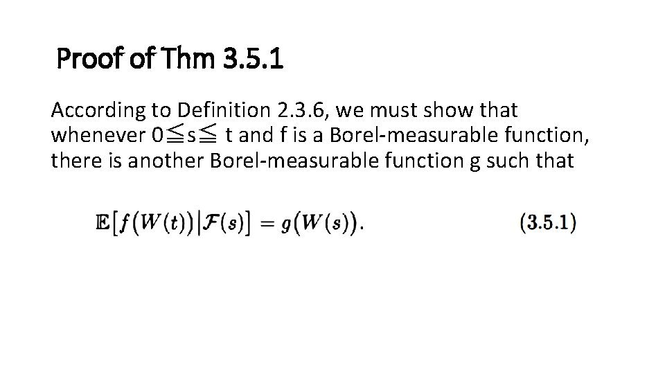 Proof of Thm 3. 5. 1 According to Definition 2. 3. 6, we must