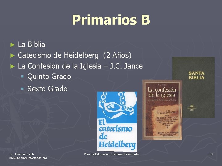 Primarios B La Biblia ► Catecismo de Heidelberg (2 Años) ► La Confesión de