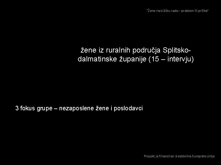 “Žene na tržištu rada – problem ili prilika” žene iz ruralnih područja Splitskodalmatinske županije