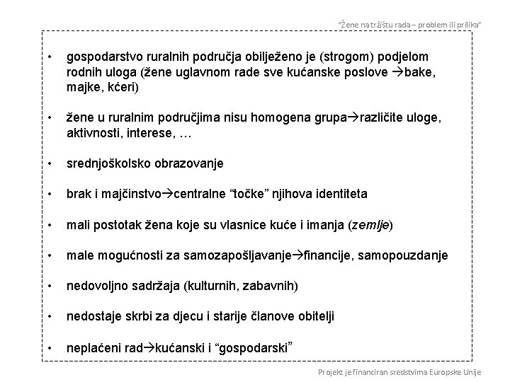 “Žene na tržištu rada – problem ili prilika” • gospodarstvo ruralnih područja obilježeno je