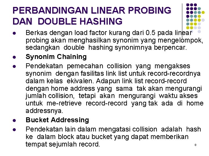 PERBANDINGAN LINEAR PROBING DAN DOUBLE HASHING l l l Berkas dengan load factor kurang