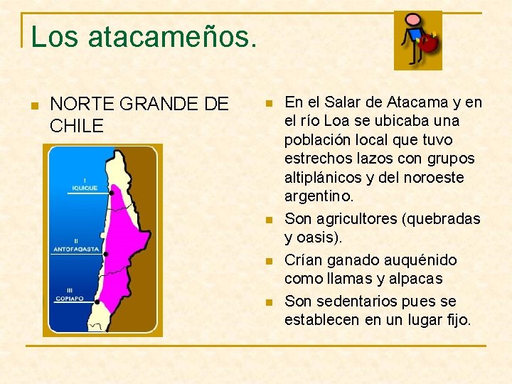 Los atacameños. n NORTE GRANDE DE CHILE n n En el Salar de Atacama