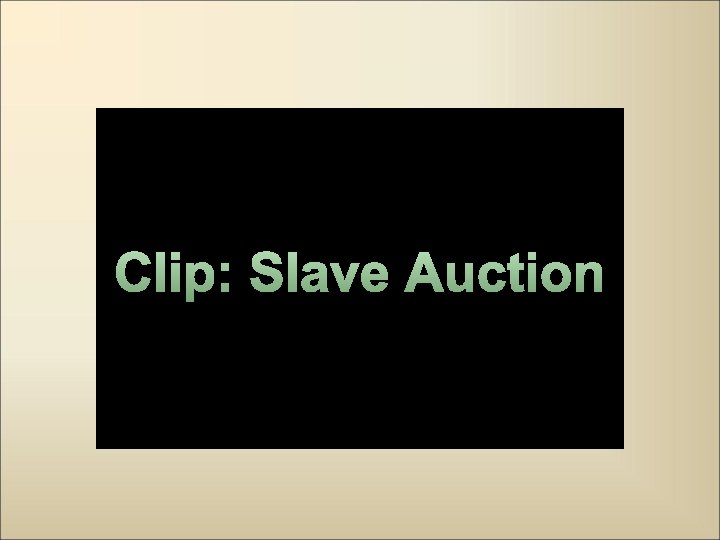 Clip: Slave Auction 