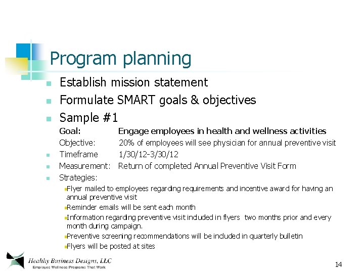 Program planning n n n Establish mission statement Formulate SMART goals & objectives Sample