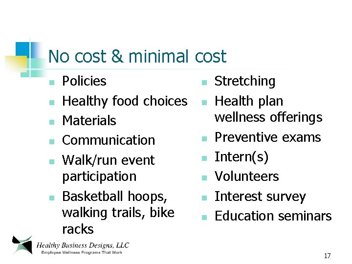 No cost & minimal cost n n n Policies Healthy food choices Materials Communication