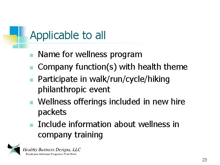 Applicable to all n n n Name for wellness program Company function(s) with health