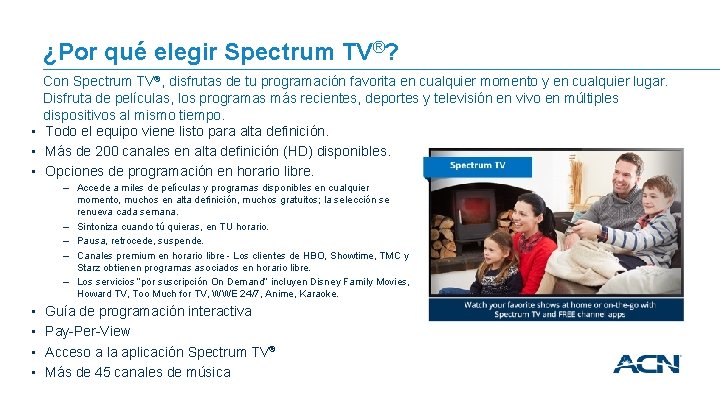¿Por qué elegir Spectrum TV®? Con Spectrum TV®, disfrutas de tu programación favorita en