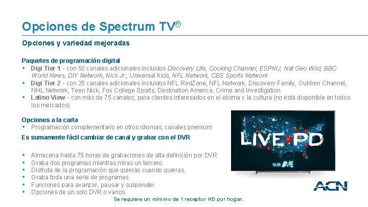 Opciones de Spectrum TV® Opciones y variedad mejoradas Paquetes de programación digital • Digi