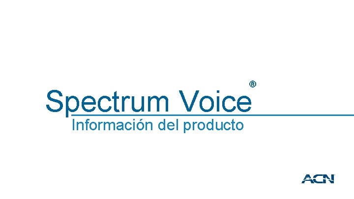 ® Spectrum Voice Información del producto 