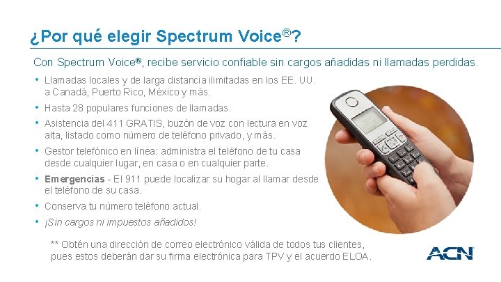 ¿Por qué elegir Spectrum Voice®? Con Spectrum Voice®, recibe servicio confiable sin cargos añadidas
