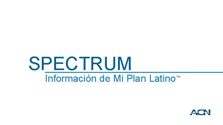 SPECTRUM Información de Mi Plan Latino TM 