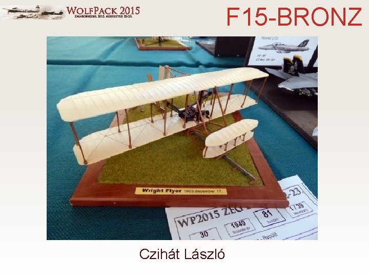 F 15 -BRONZ Czihát László 