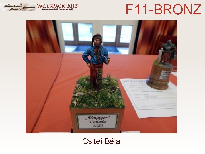 F 11 -BRONZ Csitei Béla 