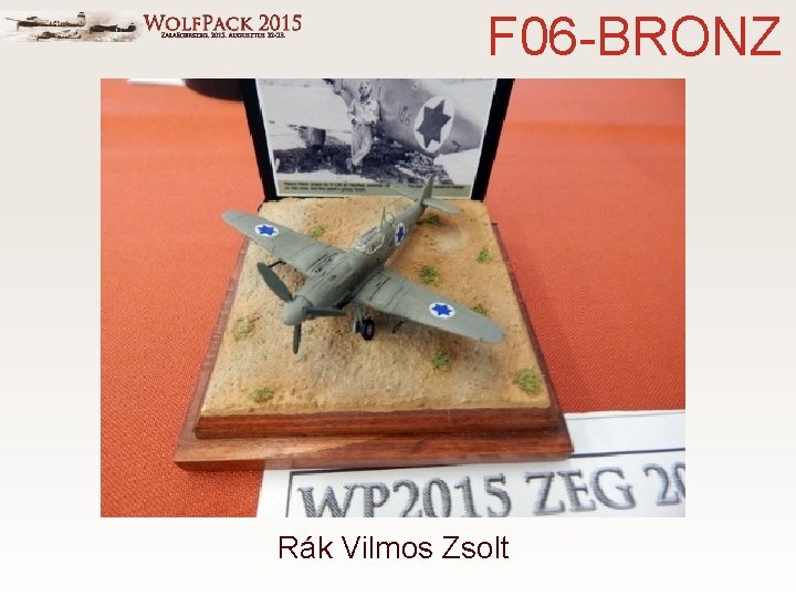 F 06 -BRONZ Rák Vilmos Zsolt 