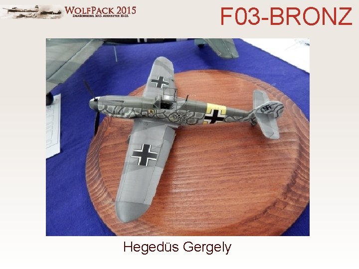 F 03 -BRONZ Hegedüs Gergely 