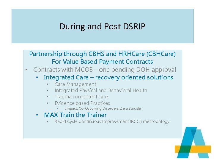 During and Post DSRIP Partnership through CBHS and HRHCare (CBHCare) For Value Based Payment