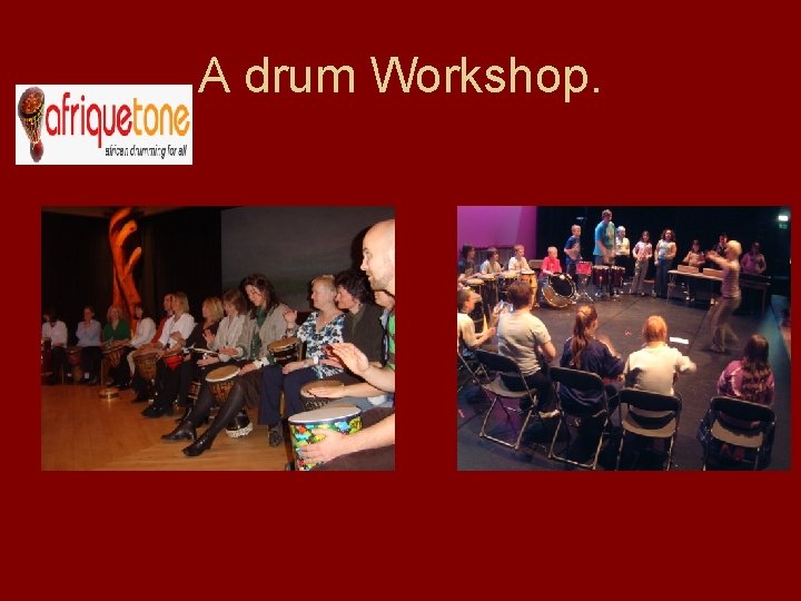 A drum Workshop. 