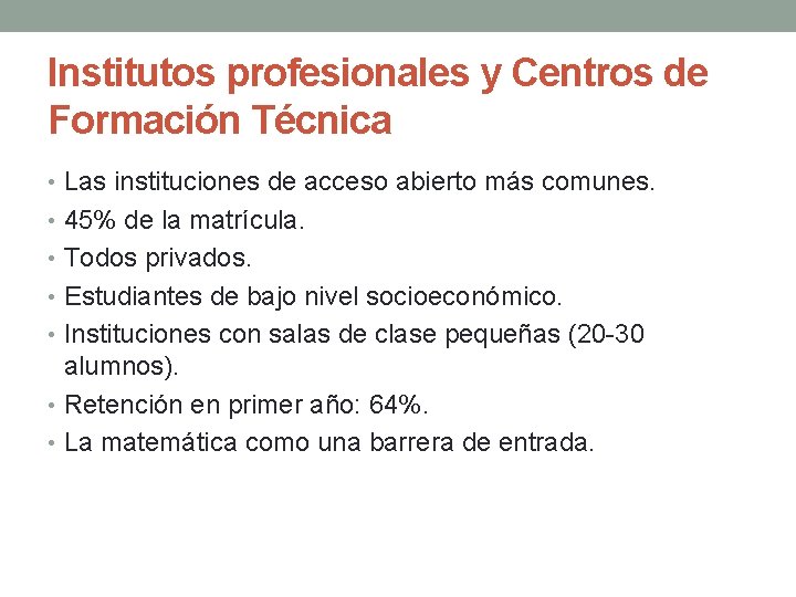 Institutos profesionales y Centros de Formación Técnica • Las instituciones de acceso abierto más