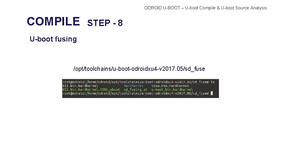 ODROID U-BOOT – U-boot Compile & U-boot Source Analysis COMPILE STEP - 8 U-boot