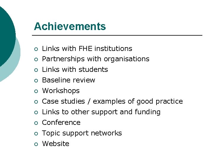 Achievements ¡ Links with FHE institutions ¡ Partnerships with organisations ¡ Links with students