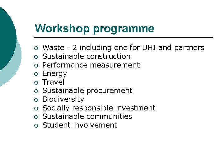 Workshop programme ¡ ¡ ¡ ¡ ¡ Waste - 2 including one for UHI