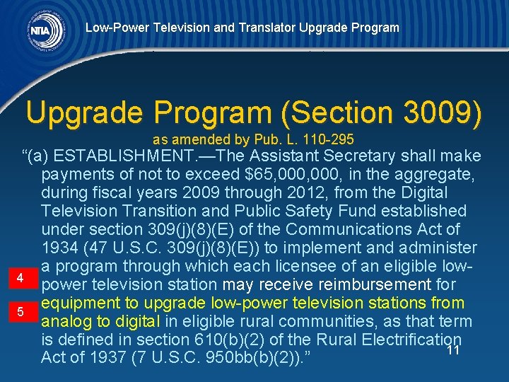 Low-Power Television and Translator Upgrade Program (Section 3009) as amended by Pub. L. 110