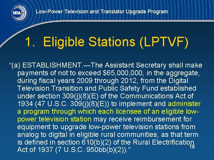 Low-Power Television and Translator Upgrade Program 1. Eligible Stations (LPTVF) “(a) ESTABLISHMENT. —The Assistant
