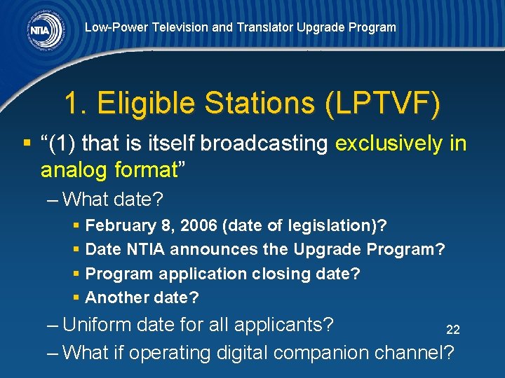 Low-Power Television and Translator Upgrade Program 1. Eligible Stations (LPTVF) § “(1) that is