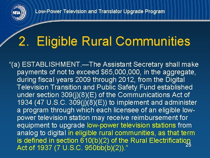 Low-Power Television and Translator Upgrade Program 2. Eligible Rural Communities “(a) ESTABLISHMENT. —The Assistant