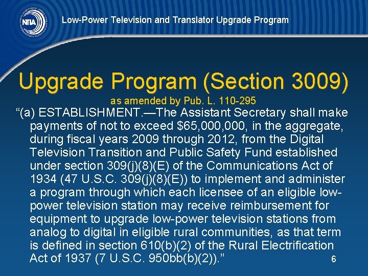 Low-Power Television and Translator Upgrade Program (Section 3009) as amended by Pub. L. 110
