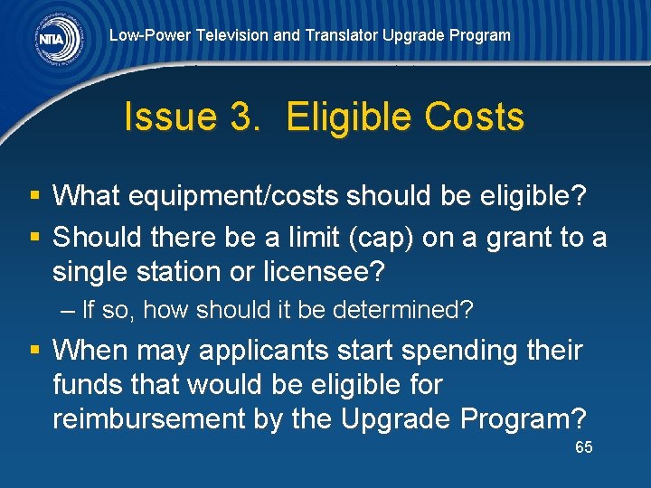 Low-Power Television and Translator Upgrade Program Issue 3. Eligible Costs § What equipment/costs should