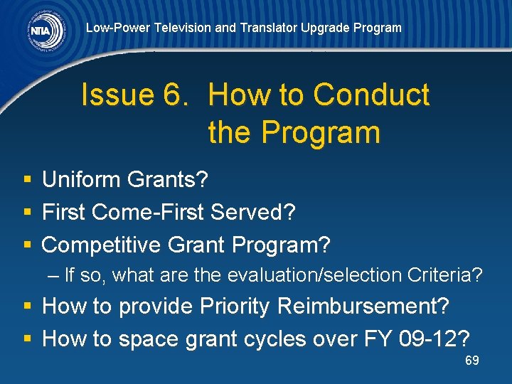 Low-Power Television and Translator Upgrade Program Issue 6. How to Conduct the Program §