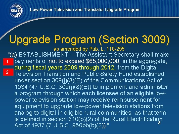 Low-Power Television and Translator Upgrade Program (Section 3009) as amended by Pub. L. 110