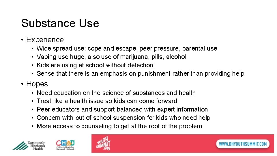 Substance Use • Experience • • Wide spread use: cope and escape, peer pressure,