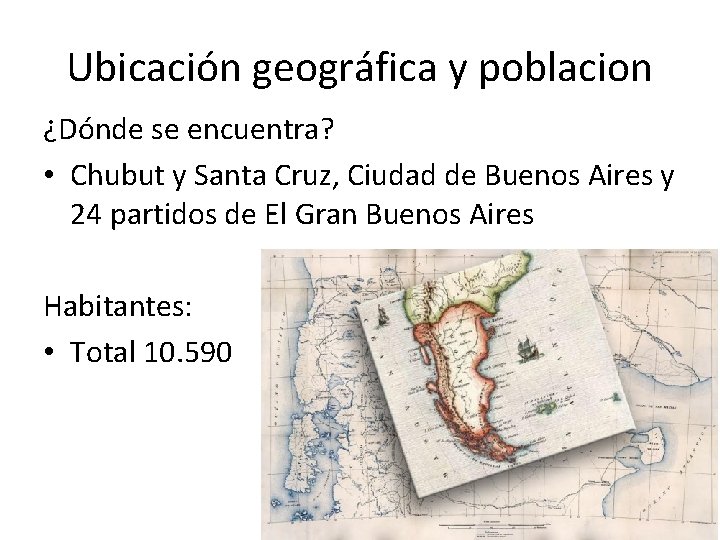 Ubicación geográfica y poblacion ¿Dónde se encuentra? • Chubut y Santa Cruz, Ciudad de