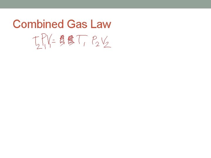 Combined Gas Law 