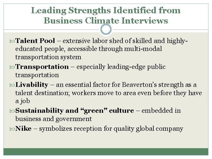 Leading Strengths Identified from Business Climate Interviews Talent Pool – extensive labor shed of