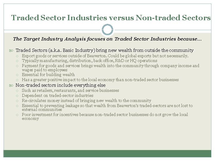 Traded Sector Industries versus Non-traded Sectors The Target Industry Analysis focuses on Traded Sector