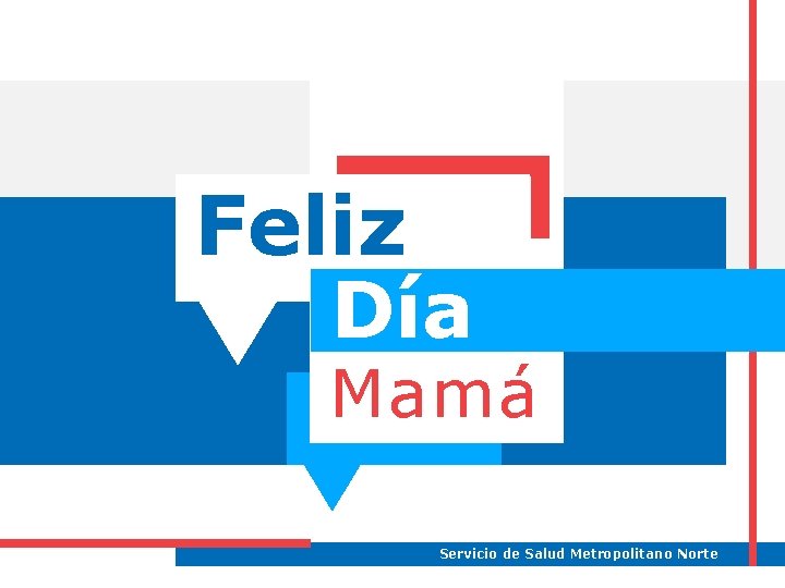 Feliz Día Mamá Servicio de Salud Metropolitano Norte 