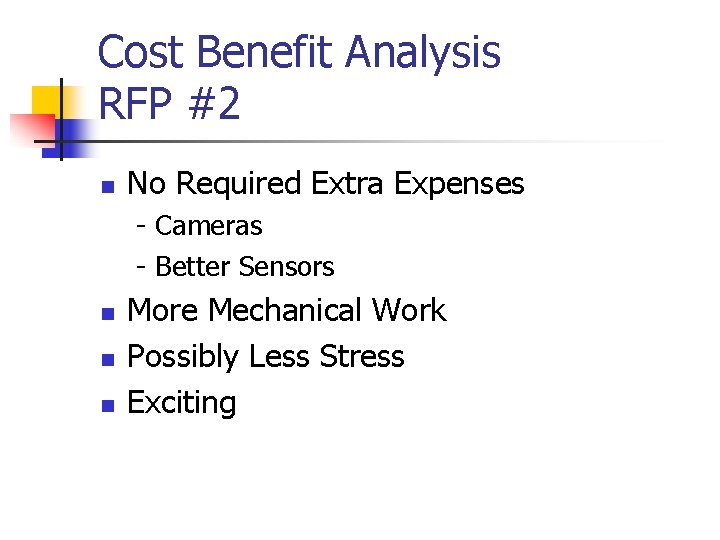 Cost Benefit Analysis RFP #2 n No Required Extra Expenses - Cameras - Better