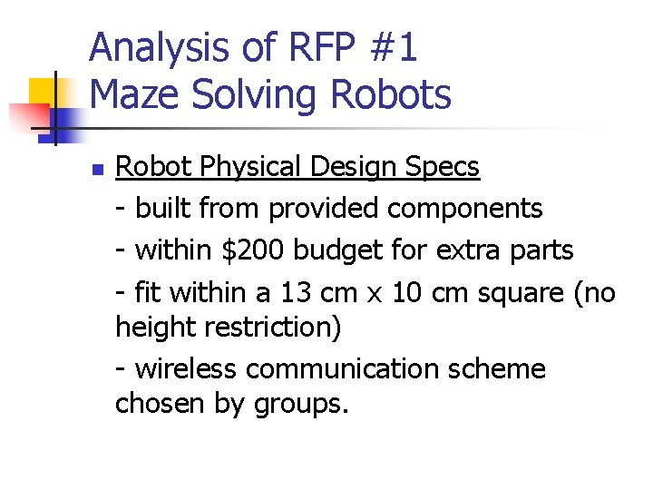 Analysis of RFP #1 Maze Solving Robots n Robot Physical Design Specs - built