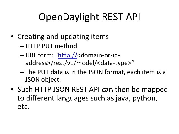 Open. Daylight REST API • Creating and updating items – HTTP PUT method –