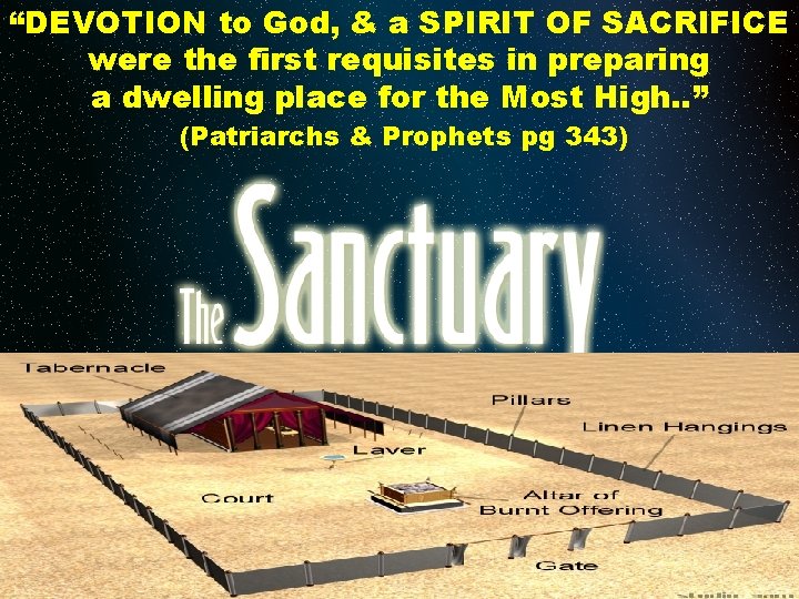“DEVOTION to God, & a SPIRIT OF SACRIFICE were the first requisites in preparing “DEVOTION to God, & a SPIRIT OF SACRIFICE were the first requisites in preparing