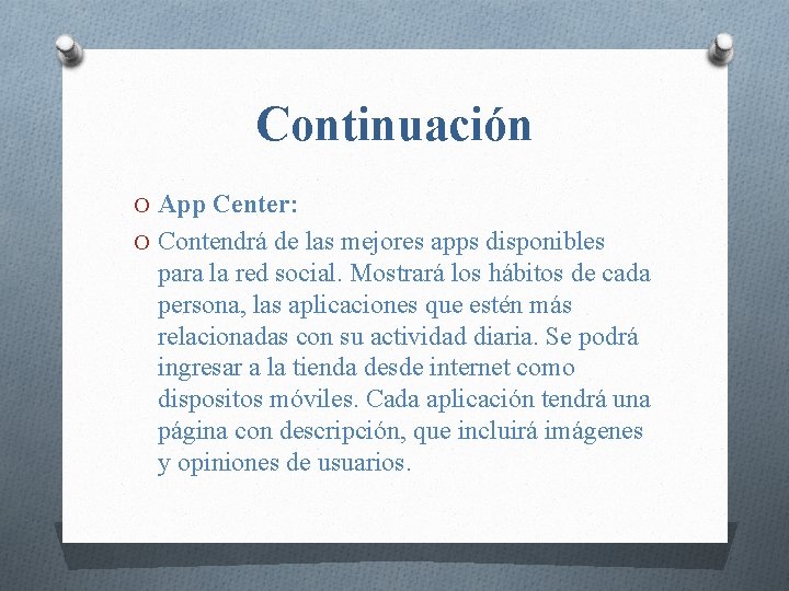 Continuación O App Center: O Contendrá de las mejores apps disponibles para la red