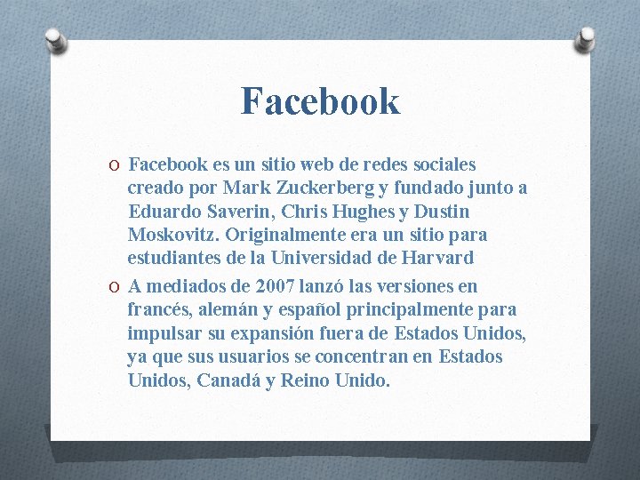 Facebook O Facebook es un sitio web de redes sociales creado por Mark Zuckerberg