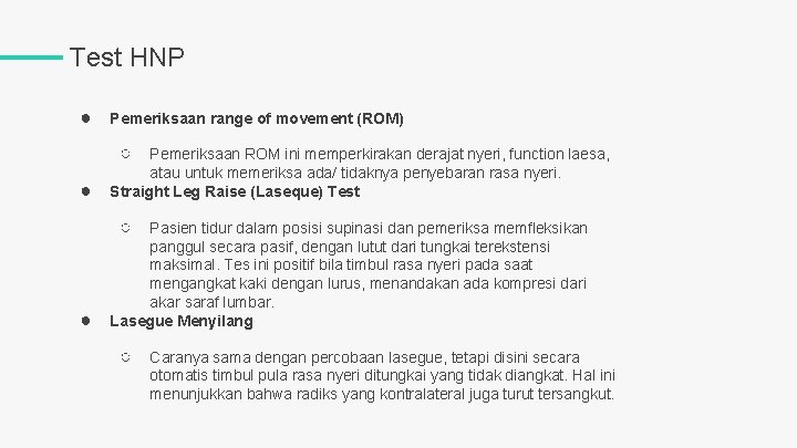 Test HNP ● Pemeriksaan range of movement (ROM) ○ ● Pemeriksaan ROM ini memperkirakan