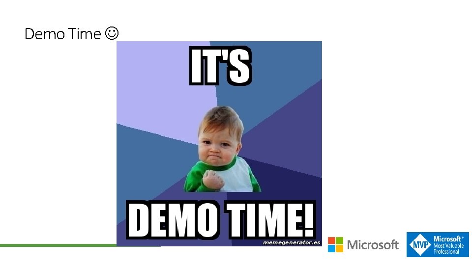 Demo Time 